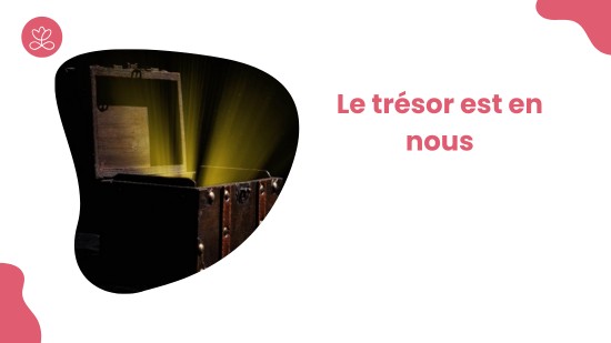 Semaine 50 : Le trésor est en nous (22 minutes)